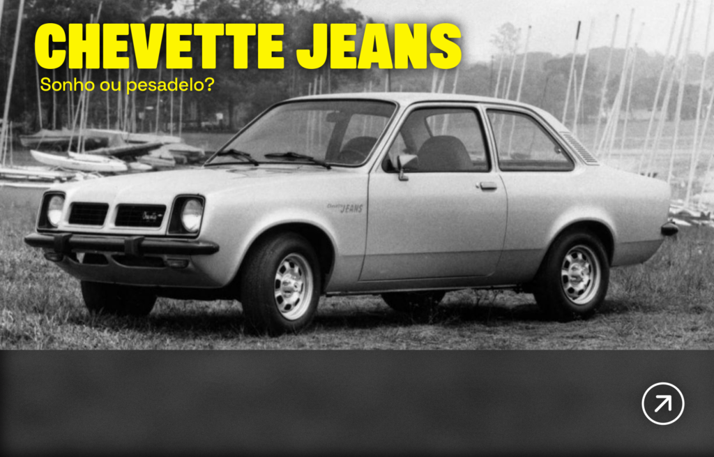 Chevette Jeans em preto e branco com os dizeres "Chevette Jeans: sonho ou pesadelo?".